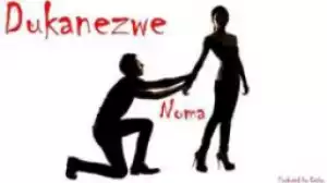 Dukanezwe - Noma feat. Caiiro